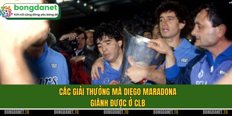Các giải thưởng mà Diego Maradona giành được ở CLB