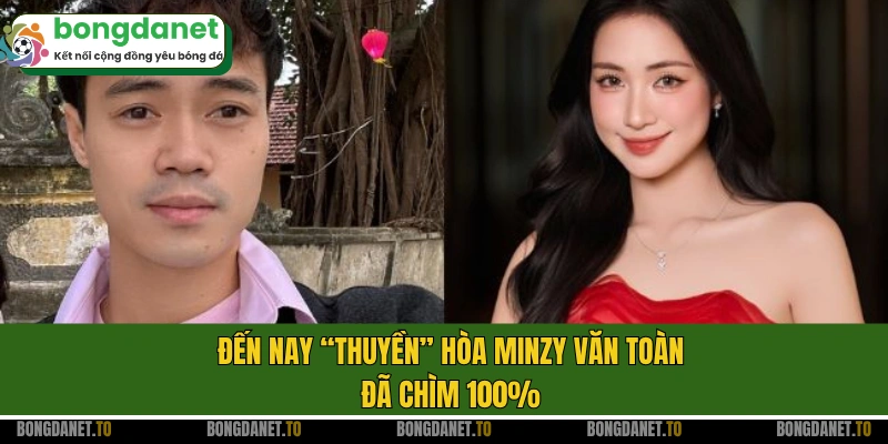 Đến nay “thuyền” Hòa Minzy Văn Toàn đã chìm 100%