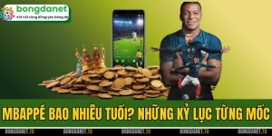 Mbappé Bao Nhiêu Tuổi? Những Kỷ Lục Theo Từng Mốc Tuổi